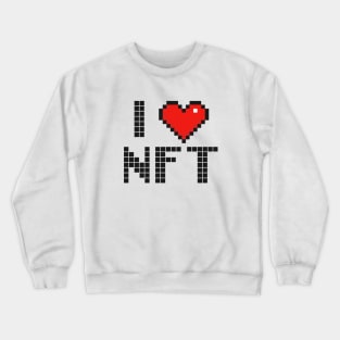 I heart NFT, I love NFT Digital NFT Crewneck Sweatshirt